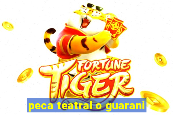 peca teatral o guarani